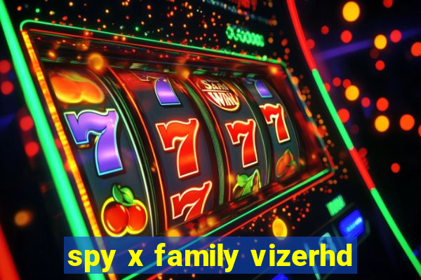 spy x family vizerhd